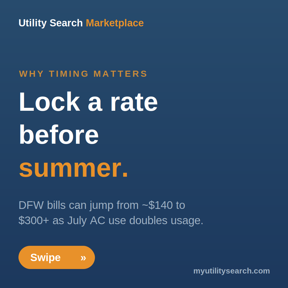 moving to dallas fort worth 2026 — lock a fixed electricity rate before summer to avoid $300+ bills