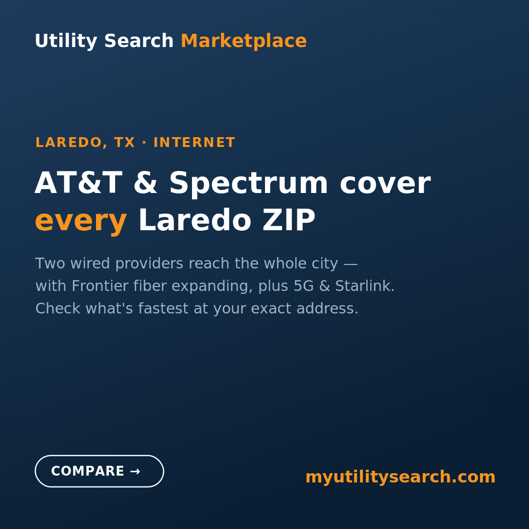 Internet providers Laredo 2026 — Utility Search Marketplace card stating AT&T and Spectrum cover every Laredo ZIP, with Frontier fiber expanding, plus 5G home internet and Starlink