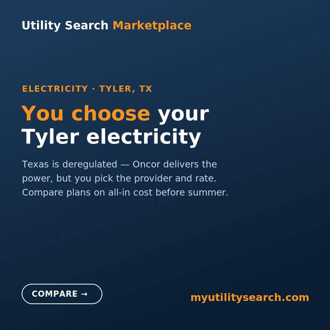 tyler electricity rates 2026 — you choose your Tyler electricity provider in the deregulated market