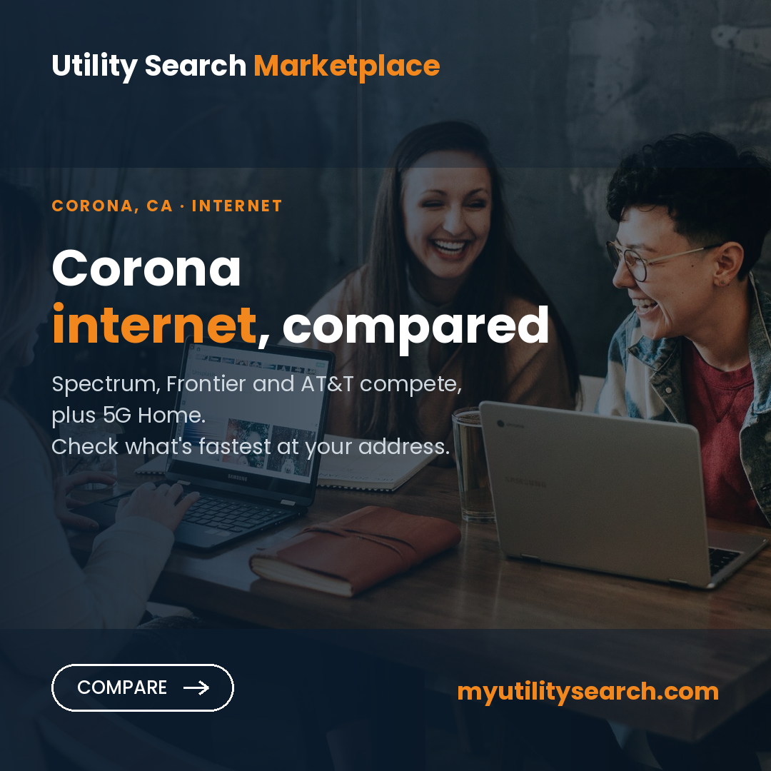 Internet providers Corona CA — compare fiber, cable and 5G Home plans, speeds and prices
