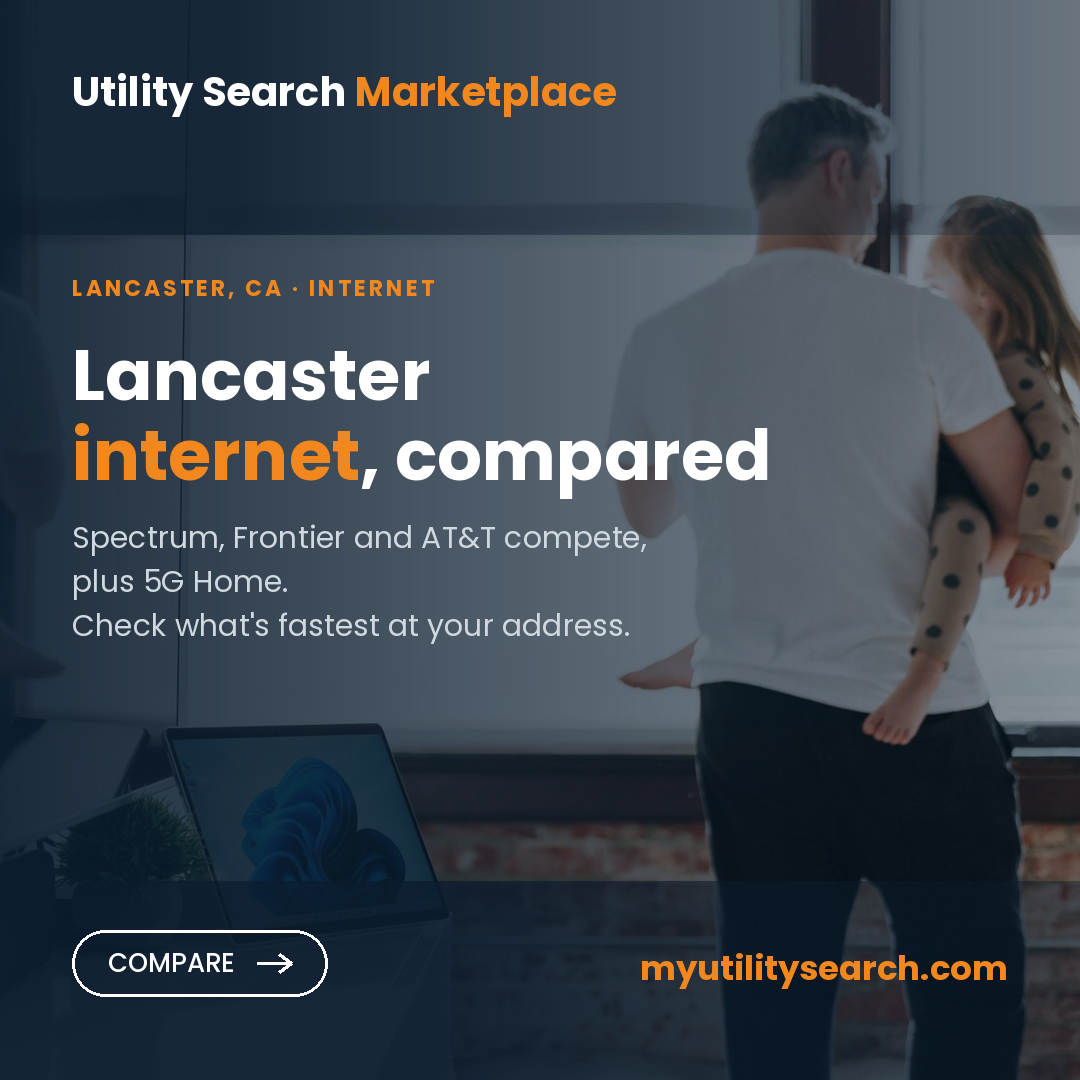 Internet providers Lancaster CA — compare fiber, cable and 5G Home plans, speeds and prices