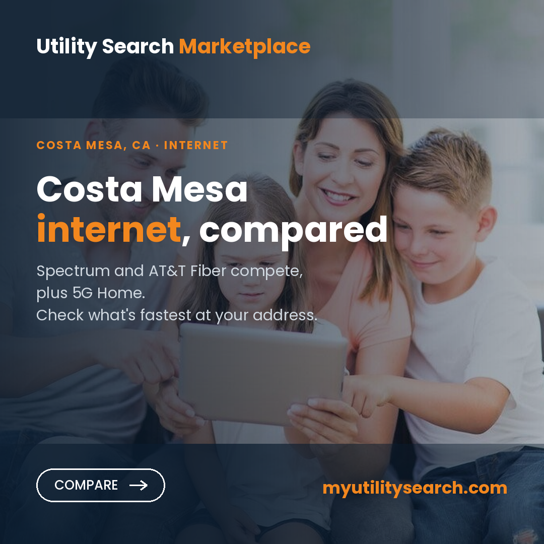 Internet providers Costa Mesa — compare fiber, cable and 5G Home plans, speeds and prices