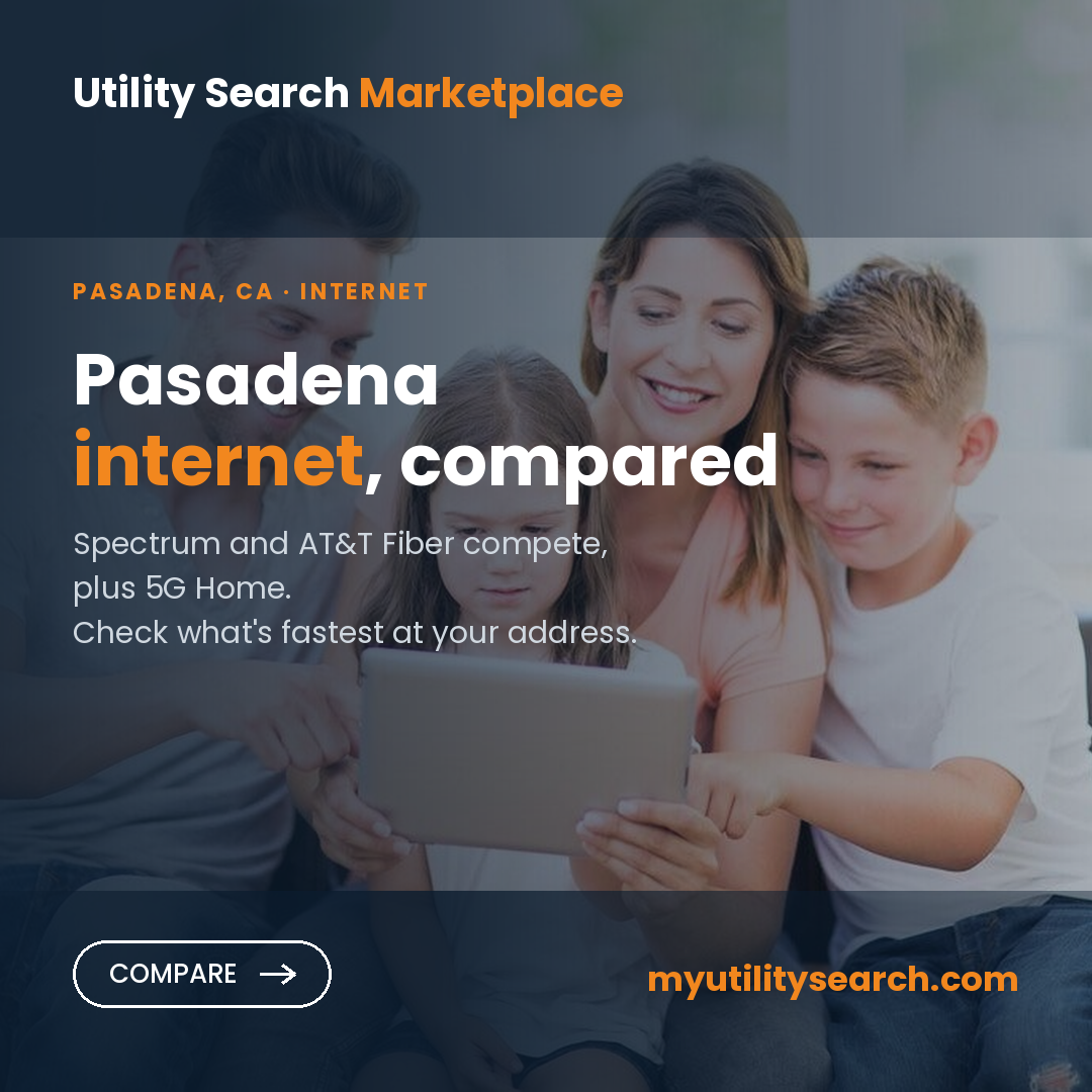 Internet providers Pasadena CA — compare fiber, cable and 5G Home plans, speeds and prices