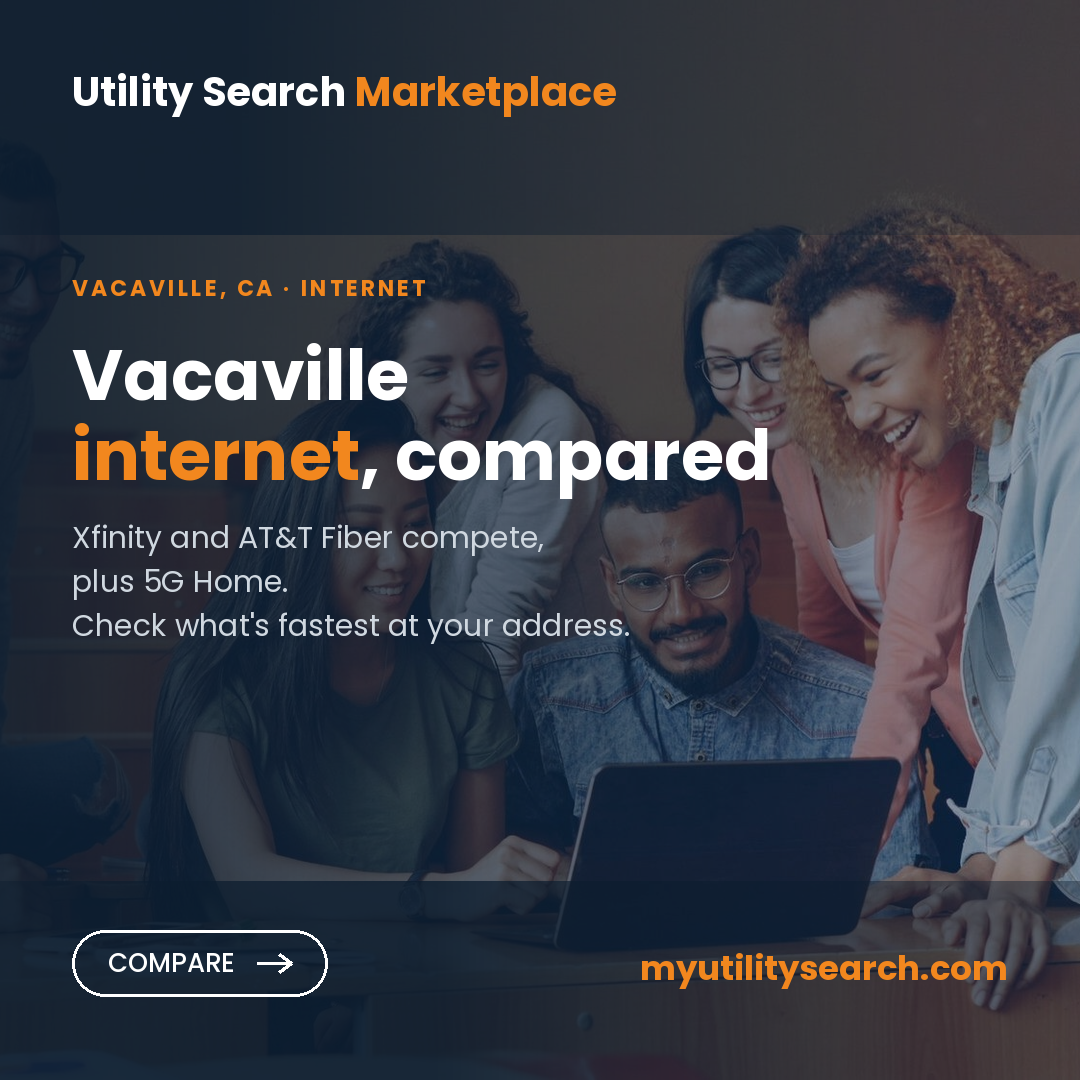 Internet providers Vacaville — compare fiber, cable and 5G Home plans, speeds and prices